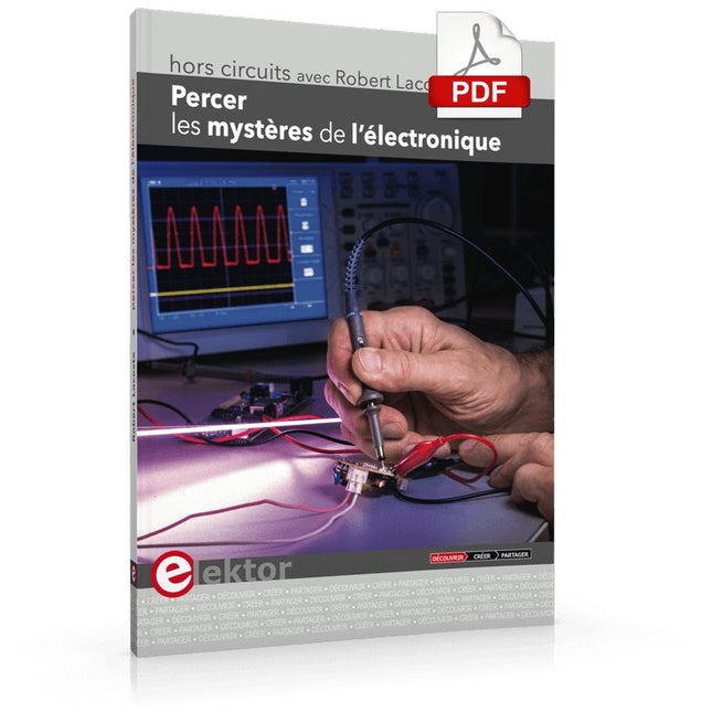 Percer les mystères de l’électronique (E - book) - Elektor