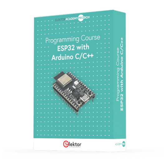 ESP32 with Arduino C/C++ (Cours de programmation) – Elektor