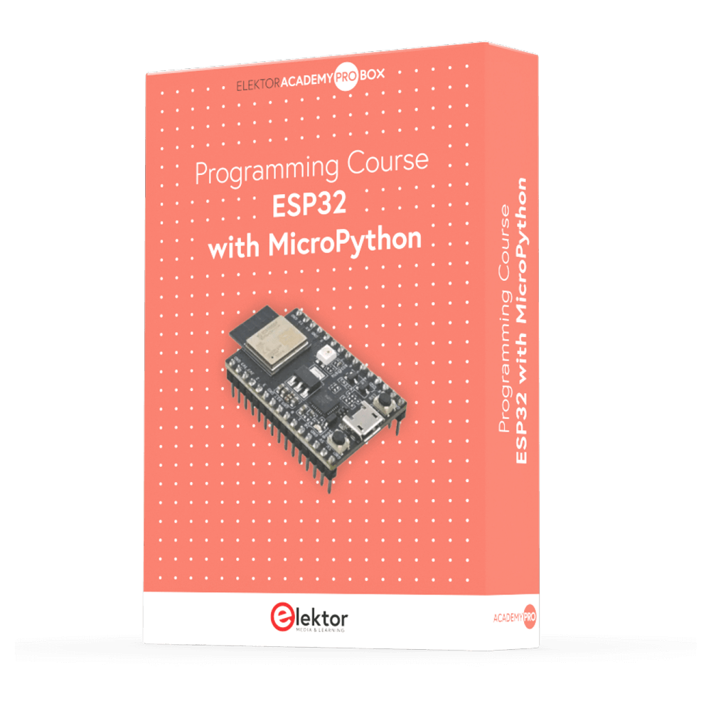 ESP32 with MicroPython (Cours de programmation) – Elektor