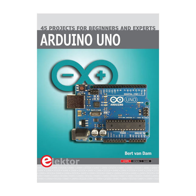 Arduino Uno – 45 Projects for Beginners and Experts - Elektor