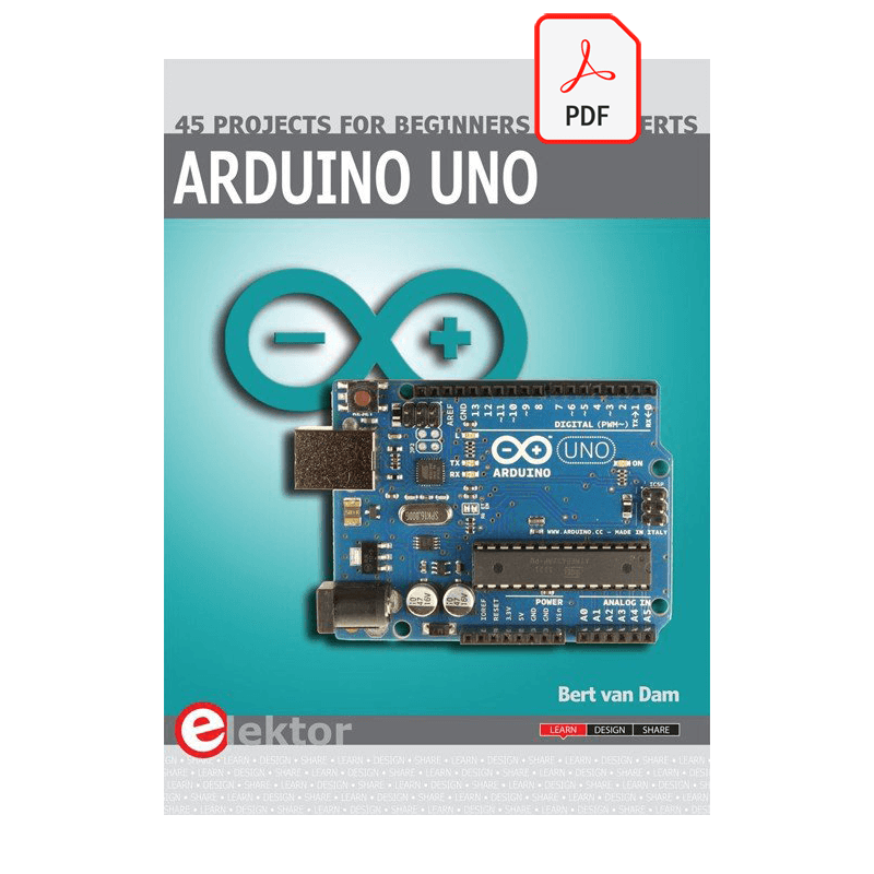 Arduino Projects Experts Arduino Uno – 45 Projects for Beginners and Experts (E-book) – Elektor