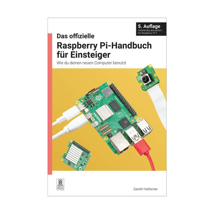 Das offizielle Raspberry Pi - Handbuch für Einsteiger (5. Auflage) - Elektor