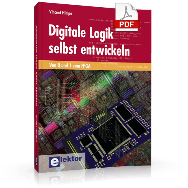 Digitale Logik selbst entwickeln (E - book) - Elektor