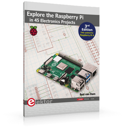 Explore the Raspberry Pi in 45 Electronics Projects (3rd Edition)