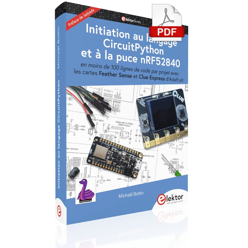 Initiation au langage CircuitPython et à la puce nRF52840 (E-book ...