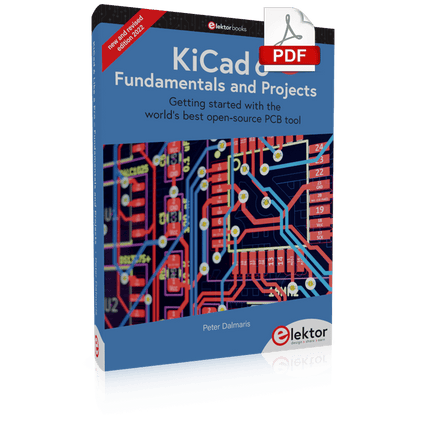 KiCad 6 Like A Pro – Fundamentals and Projects (E-book)