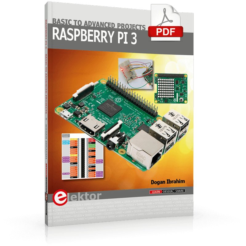 Raspberry Pi 3 – Basic to Advanced Projects (E-book) – Elektor