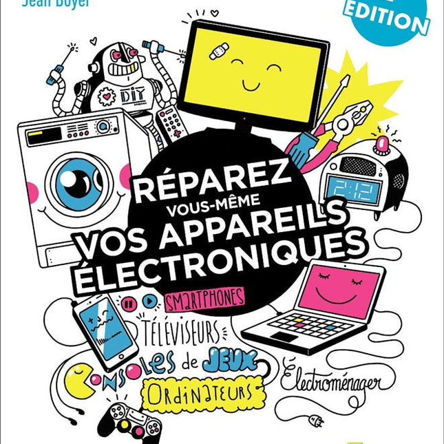Réparez vous - même vos appareils électroniques (2e édition) - Elektor