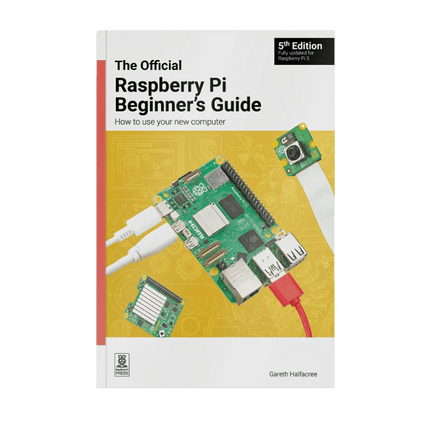Le guide officiel du Raspberry Pi pour débutants (5e édition)